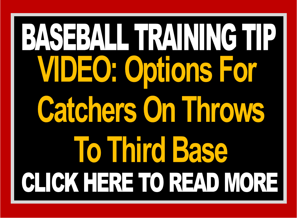 Option For Catchers On Throws To Third Base The Strike Zone Omaha