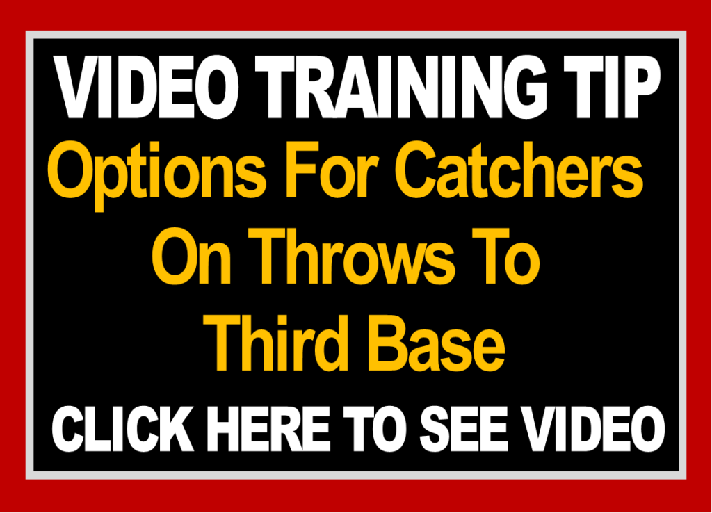 Options For Catchers On Throws To Third Base The Strike Zone Omaha